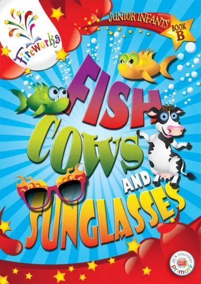 ■ Fireworks - Fish, Cows and Sunglasses - Pupils Book B